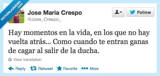 cagar,salir,ducha,atrás,vuelta,vida,Momentos