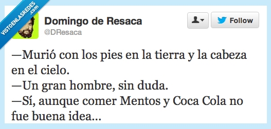 mentos,cabeza en el cielo,pies en la tierra,explosión estomacal,cocacola