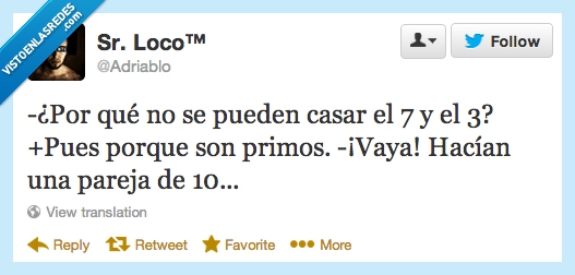 casar,numeros,chistes,chiste,malo,malos,primos,7,3,pareja,10,adriablo