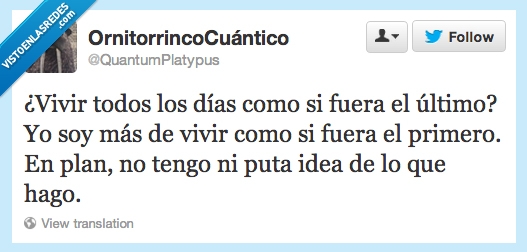 que,entender,hacer,idea,primero,ultimo,día,vivir
