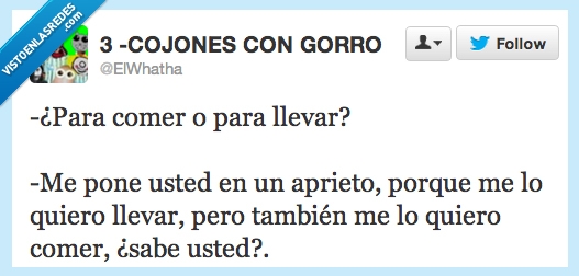comer,comida,aprieto,apuro,duda,llevar