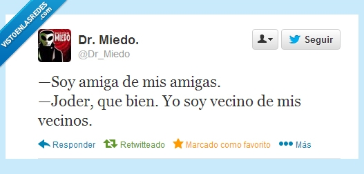 amiga,Gilipollez,Twitter,Vecinos,Amigos