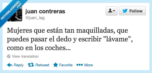 maquillaje,lávame,coches,exagerar