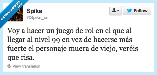 juego,fuerte,nivel 99,risas,viejo,edad,personaje,morir,rol