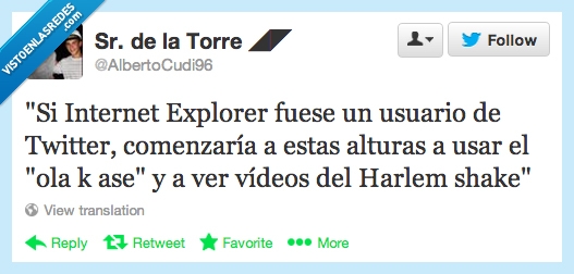 internet,ola k ase,explorer,lento,harlem shake