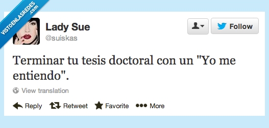 acabar,yo me entiendo,entiendo,doctoral,tesis,suiskas,twitter