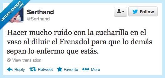 cucharilla,ruido,frenador,enfermo,estas