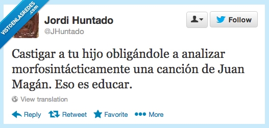 Juan Magán da cáncer,Educar,menudo palazo en la nuca que tienes,Juan Magán,morfosintacticamente