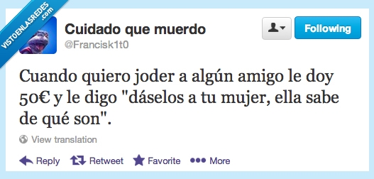 sabe,quiero,mujer,ella,doy,digo,dáselos,cuando,amigo,algún,50€