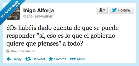 quiere,pregunta,pensar,conspiración,gobierno,pienses,eso