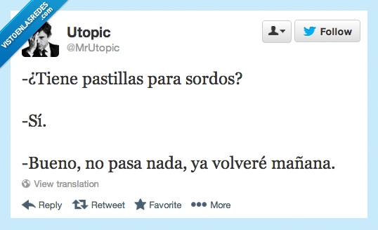 pastillas,para,sordena,tiene,bueno,pasa,nada,volveré,mañana