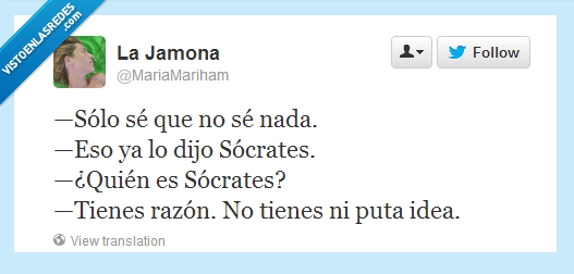 ignorante,razon,este tio no sabe nada,Socrates,tonto