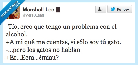 disimular,miau,hablar,borracho,gato