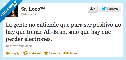adriablo,electrones,perder,all bran,positivo,entender,entiende,gente