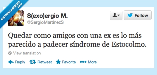 parecido,imposible,quedar bien,estocolmo,síndrome,ex