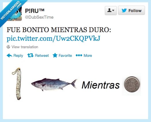 fuet,bonito,mientras,duró,pesetas,pescado,Piru