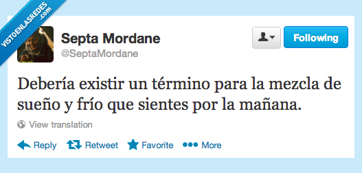 existir,nombre,termino,frio,sueño,mañana