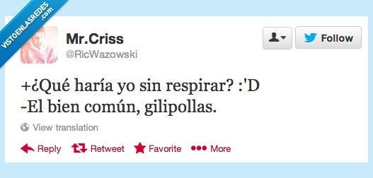 respirar,bien comun,hacer,haria,sin,morir