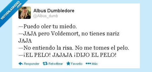 oler,miedo,nariz,voldemort,pelo,risa,calvo,dumbledore