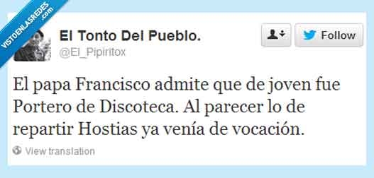 papa,francisco,portero,discoteca,patovica,hostias,empleo