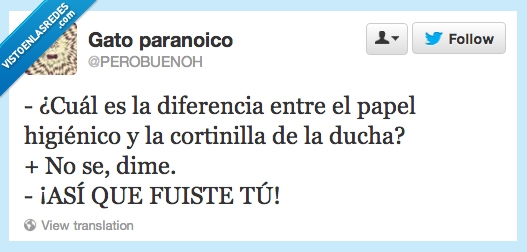 guarro,pillar,fuiste,diferencia,limpiarse,cortinilla,cortina,ducha,higienico,papel