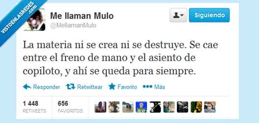 materia,crea,destruye,caer,freno de mano,asiento,copiloto,física