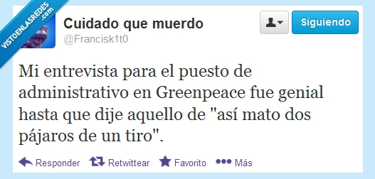 ecologista,tiro,greenpeace,administrativo,entrevista,matar,trabajo