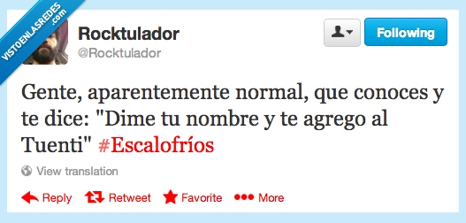 nombre,escalofríos,conocer,tuenti,persona,gente,normal,conoces,agregar