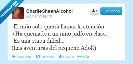 Las Aventuras del pequeño Adolf,Hitler,Es un pillín este Adolf,Judío,Quemar,Llamar la atención