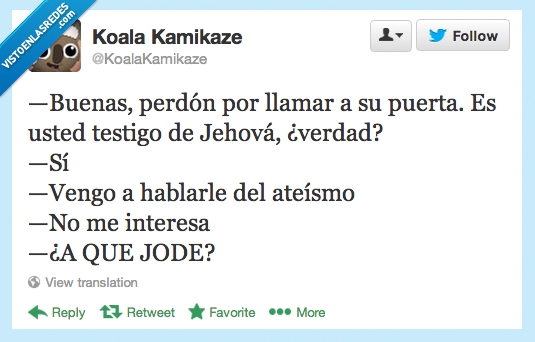 ateísmo,a la inversa,creencias,testigo de jehová,joderse