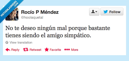 twitter,tienes,bastante,simpático,amigo,desear,no,mal