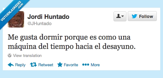 gusta,hacia,desayuno,tiempo,maquina,dormir