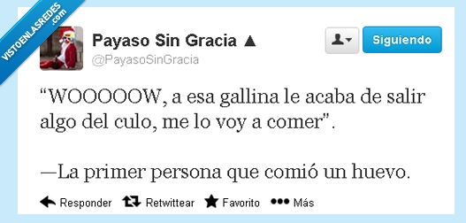 comio,persona,primera,salir,comer,primero,quien,huevo,gallina