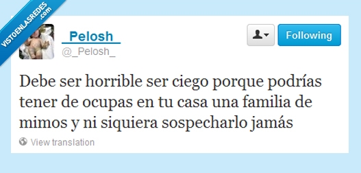 ciego,horrible,mimos,familia,okupas,silenciosos,temor,miedo,terror