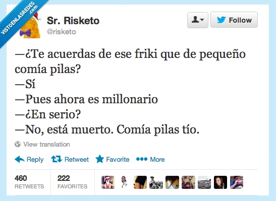 acuerdas,friki,pequeño,comía,pilas,ahora,millonario,serio,está,muerto,tio