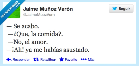 comida,acabar,amor,asustado,terminar