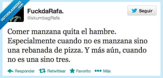 Manzana,Pizza,comer,quita,hambre,tres