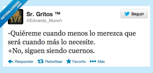 quiereme,cuando,menos,merezca,mas,necesite,infidelidad