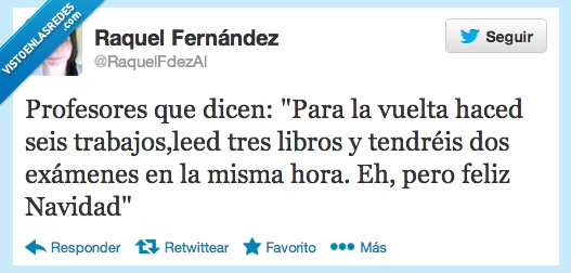 leer,felices fiestas,profesores,tarea,me cago en tu madre,trabajo
