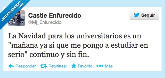 procratinar,hoy no mañana,mañana,estudiar,universitarios,navidad,continuo