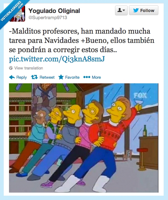trabajos,navidad,profesores,estudios,ellos lo pasan del carajo y nosotros pringamos,los simpson