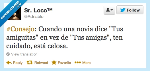 sr loco,adriablo,celosa,cuidado,amigas,amiguitas,novia,consejo