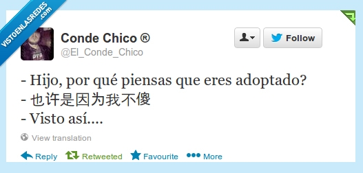 asi,visto,adoptado,eres,piensas,hijo