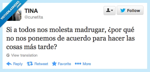 madrugar,mañanas,levantarse,todos,cosas,más,tarde