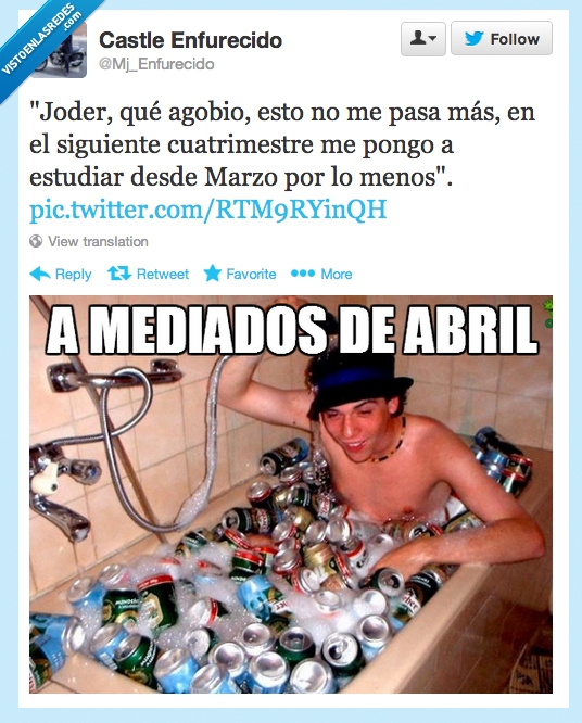 cuatrimestre,cerveza,abril,marzo,examenes,estudiar,borracho,bañera