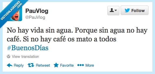 café,dormir,vida,agua,buenos días