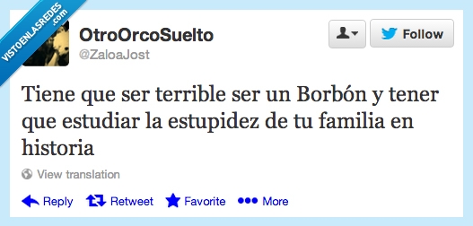 historia,rey,estupidez,estupida,familia,Borbones,estudiar