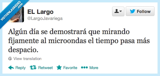 tiempo,lento,despacio,mirar,fijo,dar vueltas,es hipnotizante,microondas