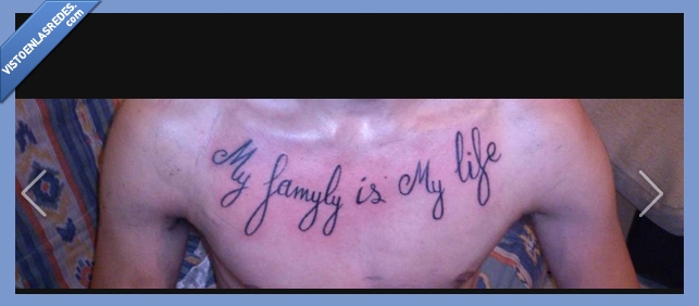 mi vida,my famyly is my life,tattoo,tatuaje,fail,ortografía,life,famyly
