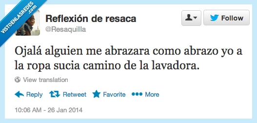 ojala,ropa,sucia,abrazos,alguien,abrazara,abrazar,como,yo lavadora,camino